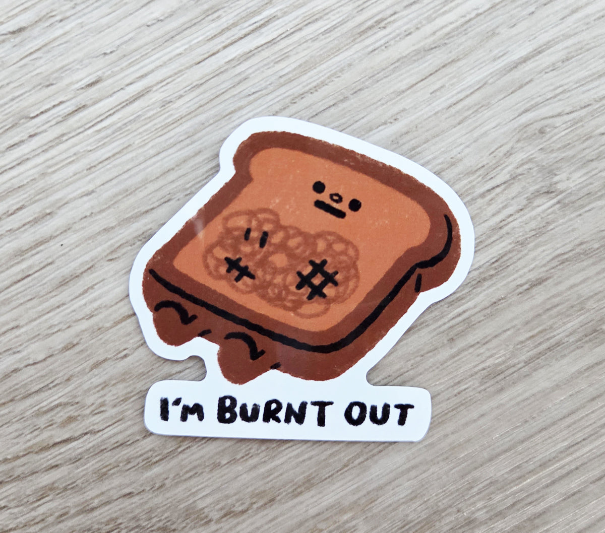 I'm BURNT OUT Sticker [PATREON]